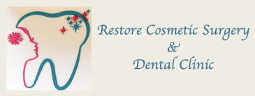 Restore Cosmetic Surgery And Dental Clinic