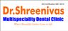 Dr.shreenivas Multispeciality Dental Clinic