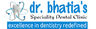 Dr. Bhatia's Multi Speciality Dental Centre