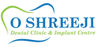 O Shreeji Dental Clinic & Implant Centre