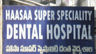 Haasaa Superspeciality Dental Hospital