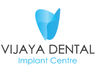 Vijaya Dental Clinic And Implant Centre
