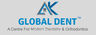 Ak Global Dent- A Centre For Modern Dentistry And Orthodontics