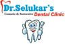 Dr. Selukar's Cosmetic & Restorative Dental Clinic