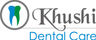Khushi Dental Care