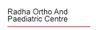 Radha Ortho & Paediatric Centre