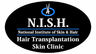 N. I. S. H. Hair Transplantation & Skin Clinic