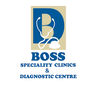 Boss Speciality Clinics & Diagnostic Centre