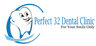 Perfect 32 Dental Clinic