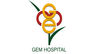 Gem Hospital & Research Centre
